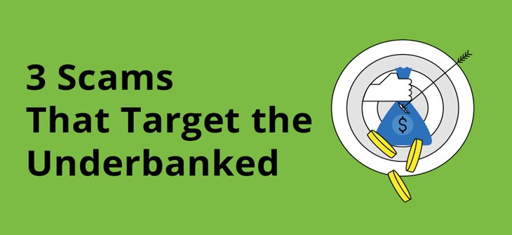 Infographic: 3 Scams That Target The Underbanked