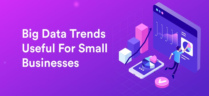 Infographic: Big Data Trends Useful For Small Businesses